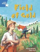 Rigby Star Guided Phonic Opportunity Readers Blue: Pupil Book Single: Field Of Gold