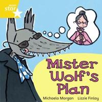 Mister Wolf's Plan