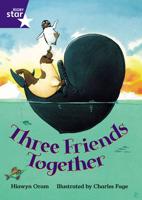 Star Shared: 1, Three Friends Together Big Book