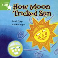 Rigby Star Independent Yr 1/P2 Green Level:How Moon Tricked Sun (3 Pack)