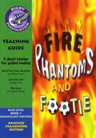 Navigator FWK: Fire, Phantoms & Footie Teaching Guide