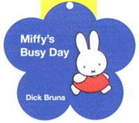 Miffy's Busy Day