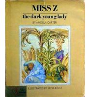 Miss Z, the Dark Young Lady