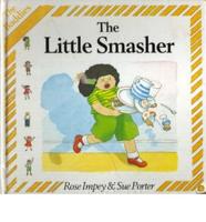 The Little Smasher