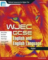 WJEC GCSE English and English Language. Higher