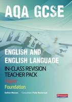 AQA GCSE English and English Language. Higher, Foundation In-Class Revision Teacher Pack