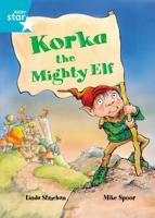 Korky The Mighty Elf