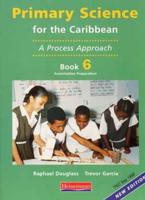 Primary Science for the Caribbean: Book 6
