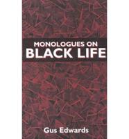 Monologues on Black Life