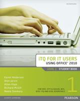 ITQ for IT Users Using Office¬ 2010. Level 1 Student Book
