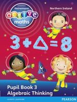 Heinemann Active Maths Northern Ireland - Key Stage 2 - Exploring Number - Pupil Book 3 - Algebraic Thinking