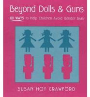 Beyond Dolls & Guns