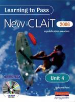 Learning to Pass New CLAIT 2006 (Level 1) UNIT 4 Producing an E-Publication