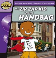The Zip Zap Kid and the Handbag