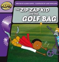 The Zip Zap Kid and the Golf Bag
