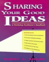 Sharing Your Good Ideas