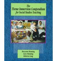 The Theme Immersion Compendium for Social Studies Teaching