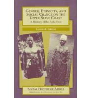 Gender, Ethnicity, and Social Change on the Upper Slave Coast