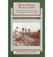 White Farms, Black Labour