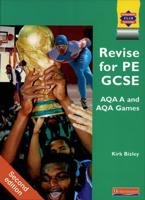 Revise for PE GCSE AQA A and AQA Games