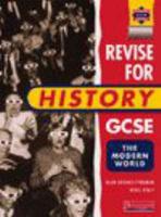 Revise for History GCSE. The Modern World
