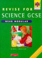 Revise for Science GCSE: NEAB Modular Higher Tier