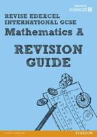 REVISE Edexcel: Edexcel International GCSE Mathematics A Revision Guide