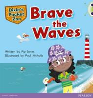 Dixie's Pocket Zoo. Brave the Waves