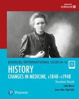 Edexcel International GCSE (9-1) History. Changes in Medicine C1848-C1948