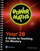 Power Maths. Year 2B A Guide to Teaching for Mastery