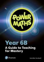 Power Maths. Year 6B A Guide to Teaching for Mastery