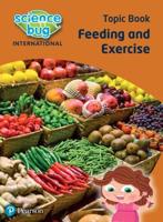 Feeding and Exercise. Topic Book