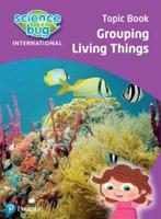 Science Bug: Grouping Living Things Topic Book