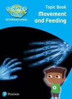 Movement and Feeding. Topic Book
