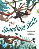 The Speediest Sloth