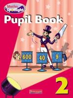 Maths Spotlight. 2 Pupil Book