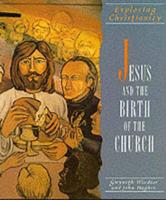 Jesus and the Birth of the Church