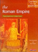 Living Through History: Foundation Book. Roman Empire