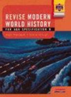 Revise Modern World History for AQA Specification B