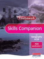 Coursework Skills Companion for Geography GCSE. AQA Specification C