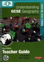 Understanding GCSE Geography for AQA Specification A. Teacher Guide