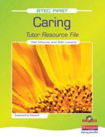 BTEC First Caring. Tutor Resource File