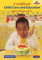 Certificate in Child Care and Education. Tutor's Resource File