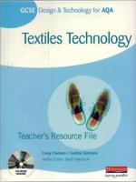 GCSE Design and Technology for AQA: Textiles Technology Teacher's Resource File