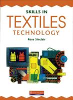 Skills in Textiles Technology Pupil Book