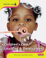 Children's Care, Learning & Development. NVQ/SVQ Level 4