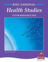 BTEC National Health Studies. Tutor Resource File