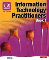 BTEC National Information Technology Practitioners. Book 1