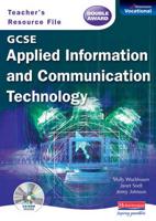 GCSE Applied Information and Communication Technology. Teacher's Resource File
