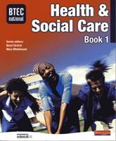 BTEC National Health & Social Care. Book 1